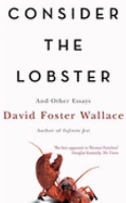 Consider the Lobster: And Other Essays 0349119511 Book Cover