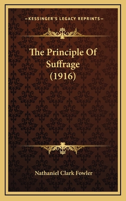 The Principle Of Suffrage (1916) 1168809002 Book Cover