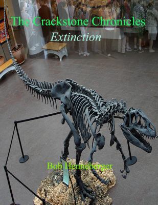 Crackstone Chronicles: Extinction 0983011818 Book Cover