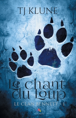 Le chant du Loup: Le clan Bennett, T1 [French] 2375741374 Book Cover