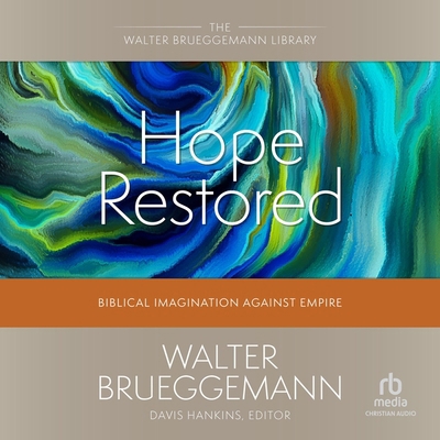Hope Restored: Biblical Imagination Against Empire B0CPM43T68 Book Cover