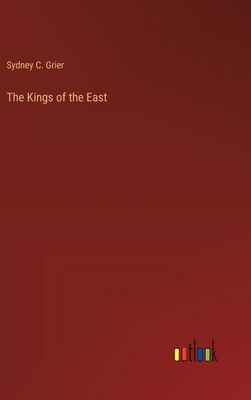 The Kings of the East 3368933051 Book Cover