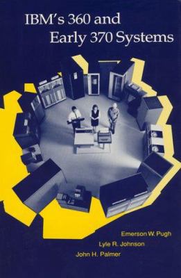 IBM's 360 and Early 370 Systems (History of Com... 0262161230 Book Cover