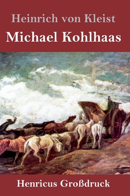 Michael Kohlhaas (Großdruck) [German] 3847830538 Book Cover