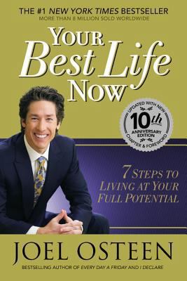 Your Best Life Now: 7 Steps to Living at Your F... 0446532754 Book Cover