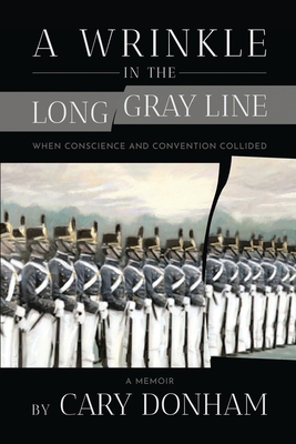A Wrinkle in the Long Gray Line: When Conscienc... B0F7NRBQSN Book Cover