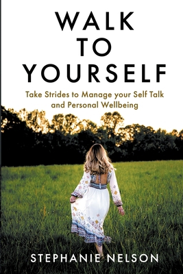 Walk to Yourself: Take Strides to Manage your S... B0CF9DHWDM Book Cover
