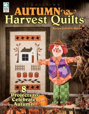 Autumn Harvest Quilts 159217163X Book Cover