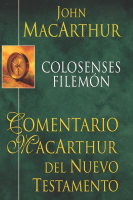 Colosenses y Filemon (Comentario Macarthur Del ... 0825415276 Book Cover