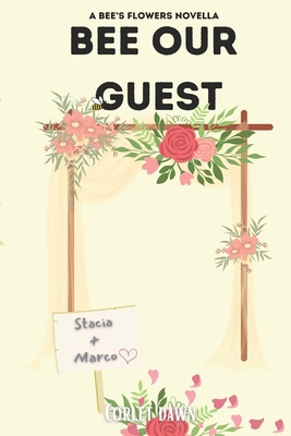 Bee Our Guest: Part One: A Bee's Flowers Novella B08B7G43LZ Book Cover