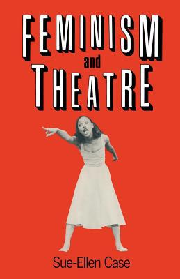 Feminism and Theatre 0333390008 Book Cover