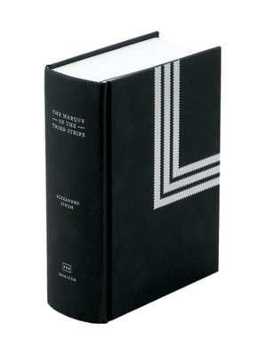 Alexandre Singh: The Marque of the Third Stripe 0982139500 Book Cover