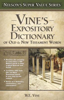 Vine's Expository Dictionary of the Old and New... 0785250530 Book Cover