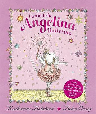 I Want to Be Angelina Ballerina 0141384727 Book Cover