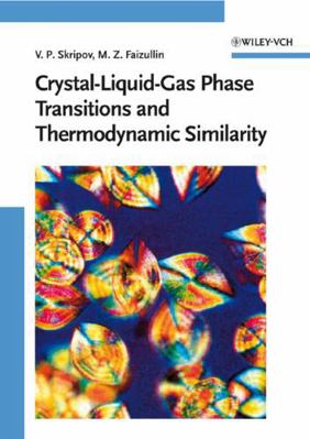 Crystal-Liquid-Gas Phase Transitions and Thermo... 0387292918 Book Cover