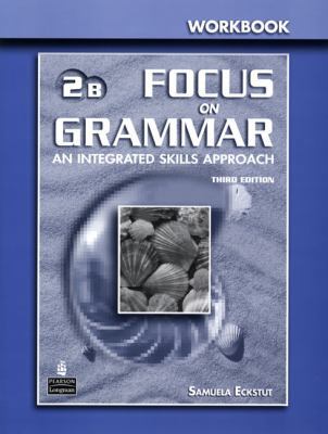 Focus on Grammar 2 Split Workbook B 0131899821 Book Cover