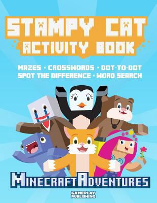 Stampy Cat Activity Book: Minecraft Adventures 1514177722 Book Cover