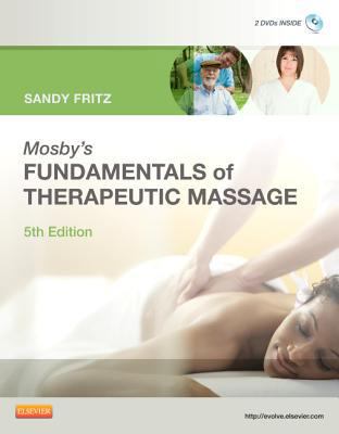 Mosby's Fundamentals of Therapeutic Massage [Wi... 0323077404 Book Cover