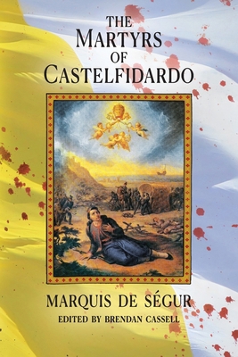 The Martyrs of Castelfidardo 1990685951 Book Cover