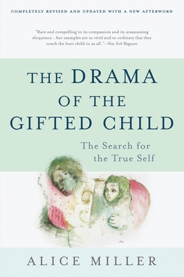 The Drama of the Gifted Child: The Search for t... 0465016901 Book Cover