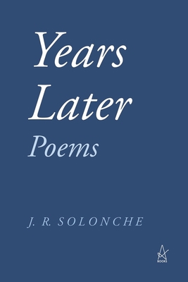 Years Later: Poems 1954351984 Book Cover