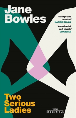 Two Serious Ladies: With an introduction by Nao... 147462040X Book Cover