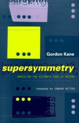 Supersymmetry : Unveiling the Ultimate Laws of ... 0738202037 Book Cover
