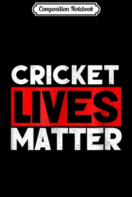 Composition Notebook: Cricket Lives Matter Bug Lover Entomology Entomologis Journal/Notebook Blank Lined Ruled 6x9 100 Pages
