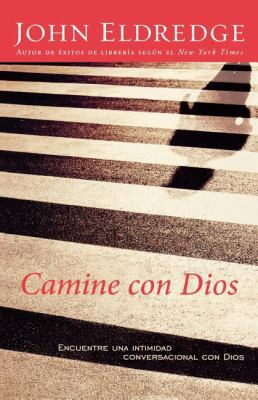 Camine Con Dios: Encuentre Una Intimidad Conver... [Spanish] 1602550999 Book Cover