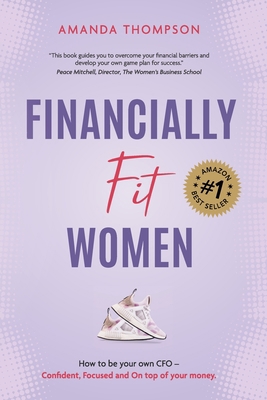 Financially Fit Women: How to be your own CFO: ... 1925452603 Book Cover