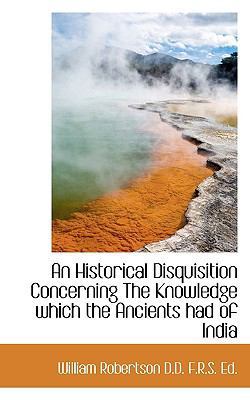 An Historical Disquisition Concerning the Knowl... 1115568647 Book Cover