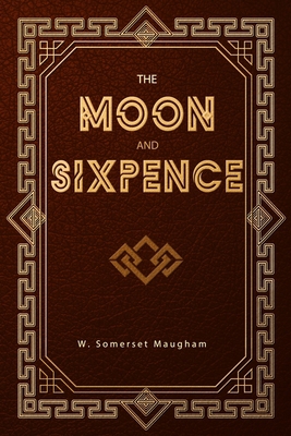 The Moon and Sixpence 1705359787 Book Cover