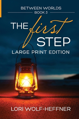 Between Worlds 3: The First Step (large print) 1989465021 Book Cover