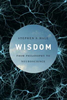 Wisdom: From Philosophy to Neuroscience 0307269108 Book Cover