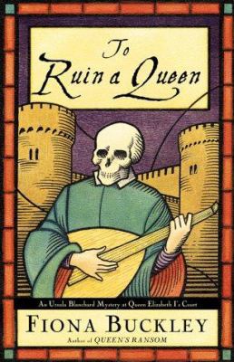 To Ruin A Queen : An Ursula Blanchard Mystery a... 0684862689 Book Cover