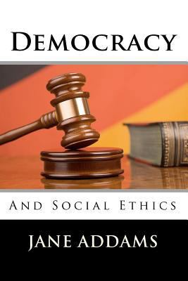 Democracy and Social Ethics 1611040787 Book Cover
