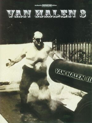 Van Halen 3: Authentic Guitar-Tab Edition 0769259081 Book Cover