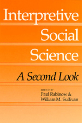 Interpretive Social Science: A Second Look 0520058380 Book Cover