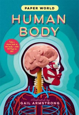 Paper World: Human Body: A fact-packed novelty ... 1800782365 Book Cover