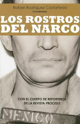 Los Rostros del Narco = The Faces of Narcoworld [Spanish] 6070708032 Book Cover