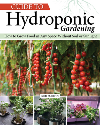 Guide to Hydroponic Gardening: How-To Grow Food... 1580116175 Book Cover