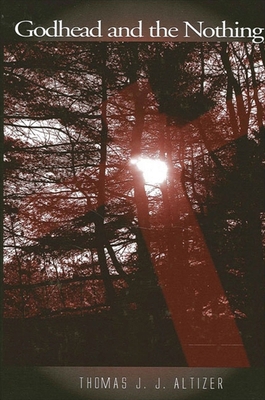 Godhead and the Nothing 0791457958 Book Cover