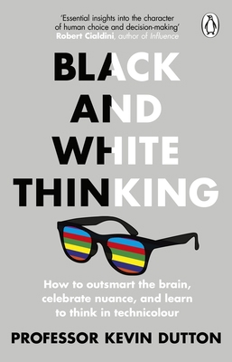 Black and White Thinking: How to outsmart the b... 0552175366 Book Cover