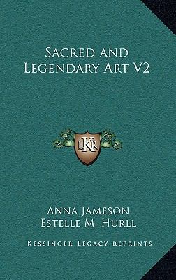 Sacred and Legendary Art V2 116320935X Book Cover