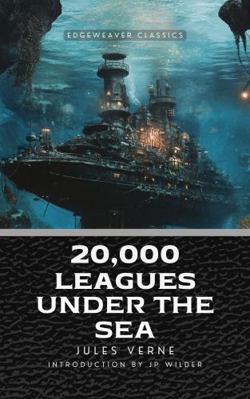 20,000 Leagues under the Sea (Annotated Version) 1964406625 Book Cover