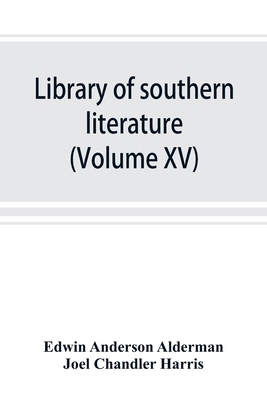 Library of southern literature (Volume XV) 935386948X Book Cover