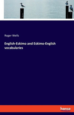 English-Eskimo and Eskimo-English vocabularies 3348016673 Book Cover