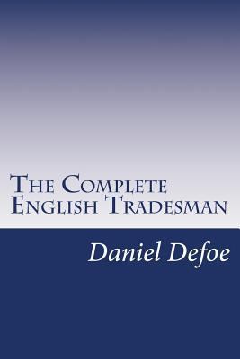 The Complete English Tradesman 1500490377 Book Cover