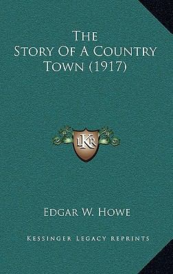 The Story Of A Country Town (1917) 1164416642 Book Cover