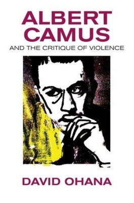 Albert Camus and the Critique of Violence 1845198220 Book Cover
